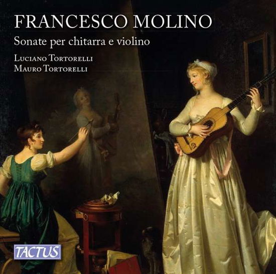 Cover for Molino / Scandali / Tortorelli · Francesco Molino: Sonatas for Guitar &amp; Violin Op (CD) (2017)