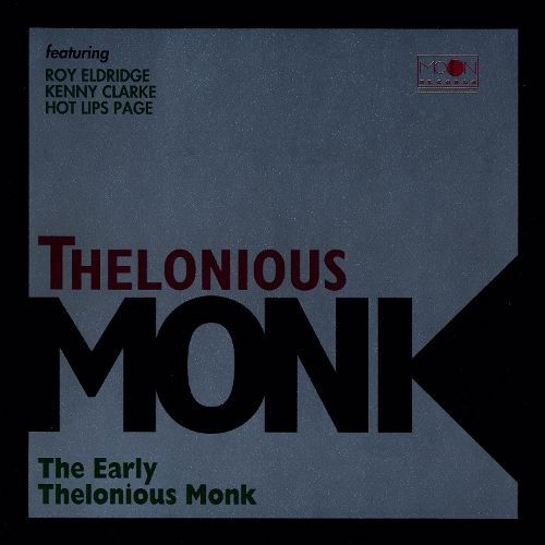 Early Thelonious Monk - Thelonious Monk - Muziek - Moon - 8012786108629 - 23 maart 2018