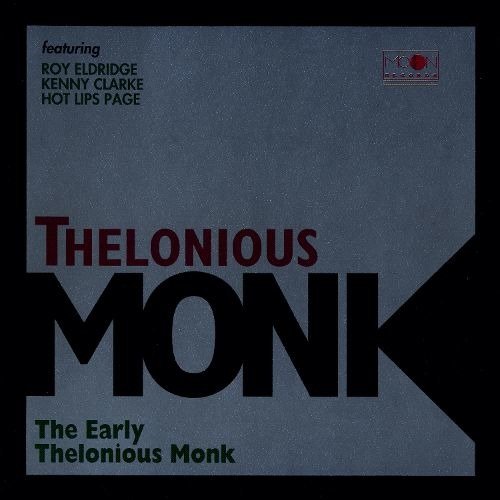 Cover for Thelonious Monk · Early Thelonious Monk (CD) (2018)