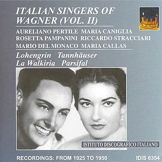 Italian Singers of Wagner 2 - Wagner / Del Monaco / Pertile / Caniglia / Morelli - Muzyka - IDIS - 8021945000629 - 26 czerwca 2001