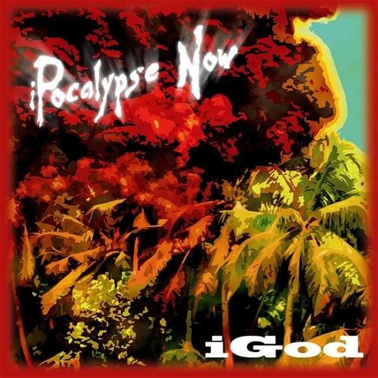 Cover for Igod · Ipocalyspe Now (CD) (2013)