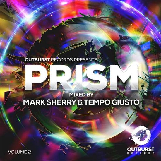 Outburst Records Presents Prism Volume 2 - Mark Sherry & Tempo Giusto - Music - BLACK HOLE - 8715197016629 - February 23, 2018