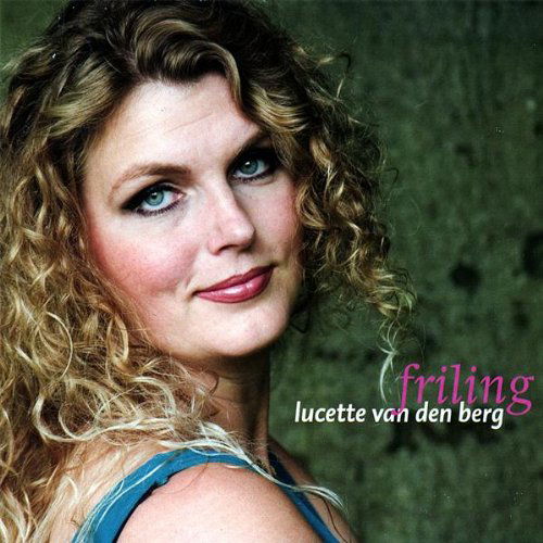 Cover for Lucette Van Den Berg · Friling (CD) (2007)