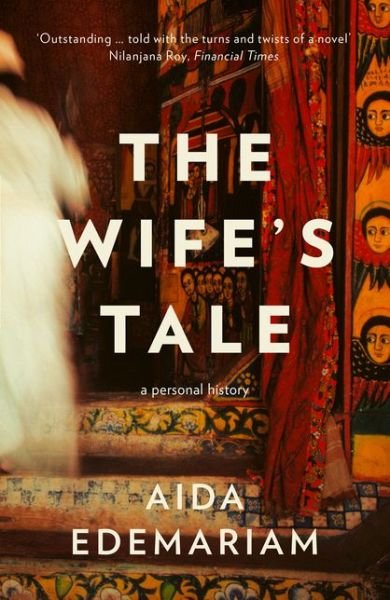 Cover for Aida Edemariam · The Wife’s Tale: A Personal History (Paperback Book) (2019)