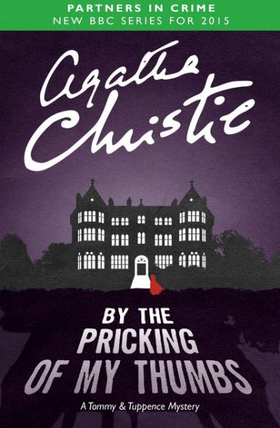 Cover for Agatha Christie · By the Pricking of My Thumbs: A Tommy &amp; Tuppence Mystery (Paperback Book) (2015)