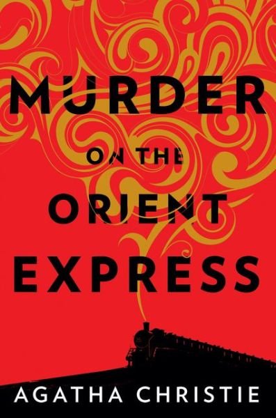 Cover for Agatha Christie · Murder on the Orient Express: A Hercule Poirot Mystery (Hercule Poirot Mysteries) (Book) (2017)