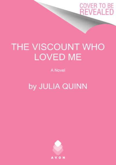 Cover for Julia Quinn · The Viscount Who Loved Me: Bridgerton - Bridgertons (Paperback Book) (2021)