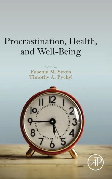 Cover for Fuschia Sirois · Procrastination, Health, and Well-Being (Hardcover Book) (2016)