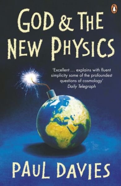 God and the New Physics - Paul Davies - Livros - Penguin Books Ltd - 9780140134629 - 25 de outubro de 1990