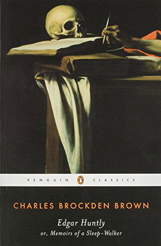 Edgar Huntly or, Memoirs of a Sleep-Walker: Or, Memoirs of a Sleep-Walker - Charles Brockden Brown - Books - Penguin Books Ltd - 9780140390629 - January 5, 1988