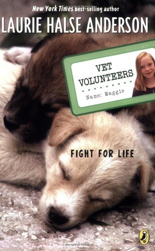 Cover for Laurie Halse Anderson · Fight for Life #1 (Vet Volunteers) (Pocketbok) (2007)