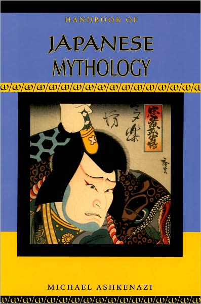 Handbook of Japanese Mythology - Michael Ashkenazi - Książki - Oxford University Press Inc - 9780195332629 - 20 marca 2008