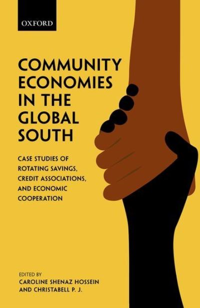 Community Economies in the Global South: Case Studies of Rotating Savings and Credit Associations and Economic Cooperation - Editor - Books - Oxford University Press - 9780198865629 - February 17, 2022