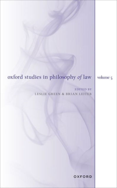 Oxford Studies in Philosophy of Law Volume 5 - Oxford Studies in Philosophy of Law -  - Books - Oxford University Press - 9780198919629 - August 22, 2024