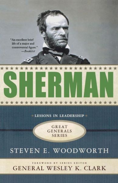 Cover for Steven E. Woodworth · Sherman: Lessons in Leadership - Great Generals (Paperback Book) (2010)