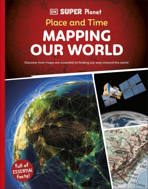 Cover for Dk · DK Super Planet Place and Time: Mapping Our World - DK Super Planet (Paperback Book) (2025)