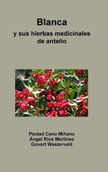 Cover for Govert Westerveld · Blanca y sus hierbas medicinales de antaño (Inbunden Bok) (2017)