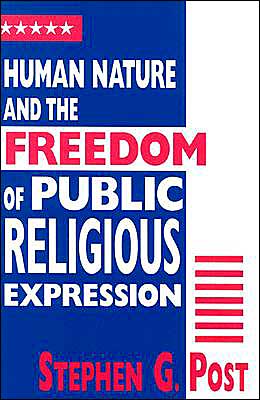 Cover for Stephen G. Post · Human Nature and the Freedom of Public Religious Expression (Paperback Book) (2003)