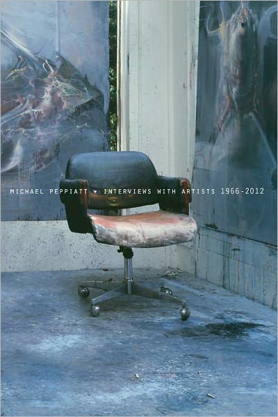 Cover for Michael Peppiatt · Interviews with Artists: 1966-2012 (Hardcover Book) (2012)