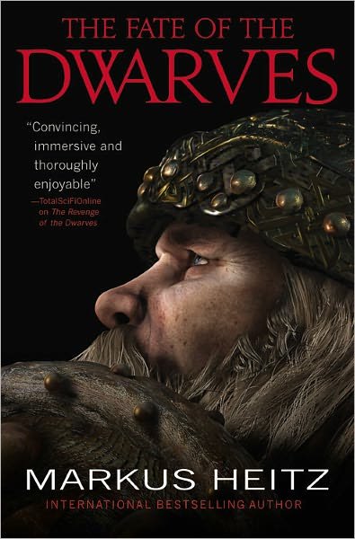 The Fate of the Dwarves - Markus Heitz - Bøger - Orbit - 9780316102629 - 7. august 2012