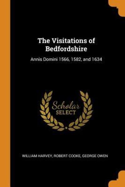 Cover for William Harvey · The Visitations of Bedfordshire Annis Domini 1566, 1582, and 1634 (Paperback Book) (2018)