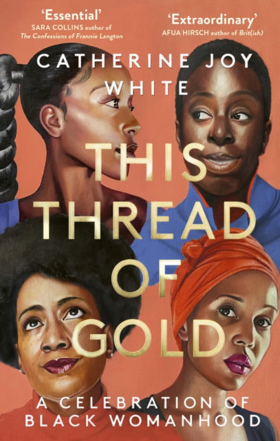 Catherine Joy White · This Thread of Gold: A Celebration of Black Womanhood (Paperback Book) (2024)