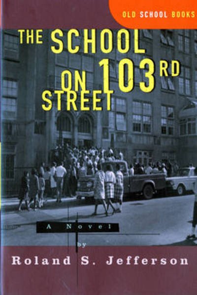 Cover for Roland S. Jefferson · The School on 103rd Street (Paperback Bog) (1997)