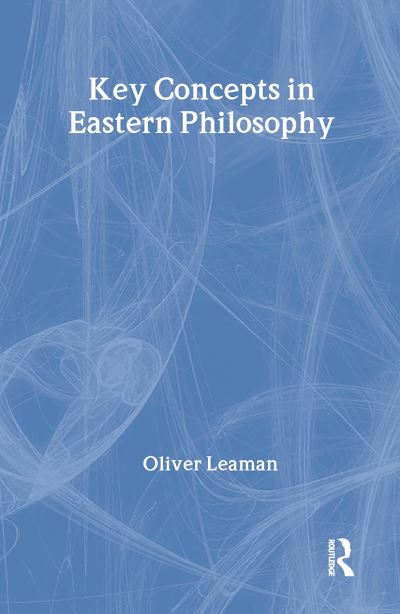 Cover for Oliver Leaman · Key Concepts in Eastern Philosophy - Routledge Key Guides (Hardcover Book) (1999)