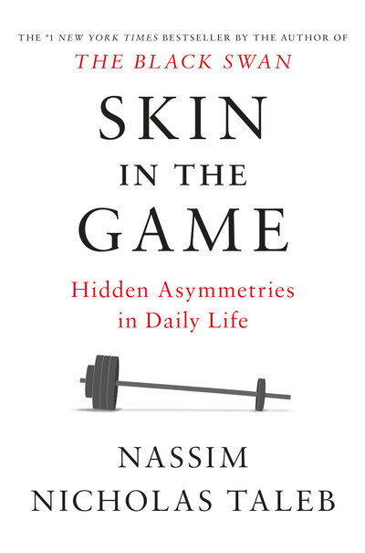 Cover for Nassim Nicholas Taleb · Skin in the Game: Hidden Asymmetries in Daily Life - Incerto (Bog) [First edition. edition] (2018)