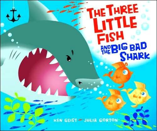 Cover for Will Grace · The Three Little Fish and the Big Bad Shark (Board book) (2007)