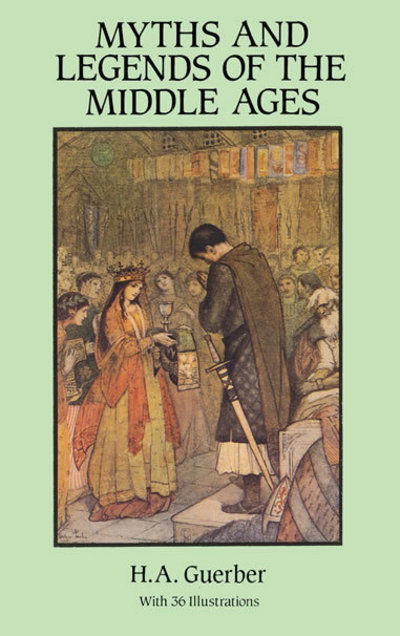 Cover for H. A. Guerber · Myths of the Middle Ages (Paperback Book) (2011)