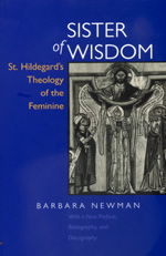 Cover for Barbara Newman · Sister of Wisdom: St. Hildegard's Theology of the Feminine (Paperback Book) (1998)