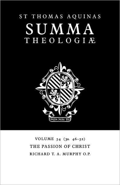 Cover for Thomas Aquinas · Summa Theologiae: Volume 54, The Passion of Christ: 3a. 46-52 (Paperback Book) (2006)