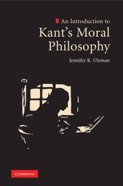 Cover for Uleman, Jennifer K. (State University of New York, Purchase) · An Introduction to Kant's Moral Philosophy (Hardcover bog) (2010)