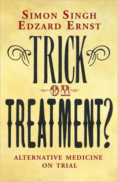 Cover for Dr Dr. Simon Singh · Trick or Treatment?: Alternative Medicine on Trial (Paperback Book) (2009)