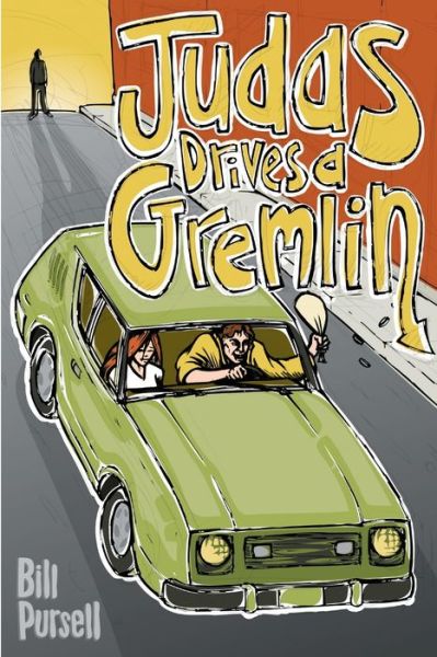 Cover for Bill Pursell · Judas Drives a Gremlin (Book) (2009)