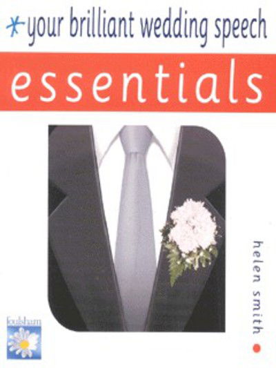 Cover for Helen Smith · Essentials Your Brilliant Wedding Speech (Essentials (Foulsham)) (Paperback Book) (2002)