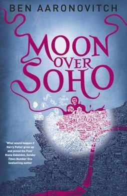 Cover for Ben Aaronovitch · Moon Over Soho: Book 2 in the #1 bestselling Rivers of London series - A Rivers of London novel (Paperback Bog) (2011)