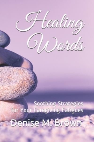 Cover for Denise M. Brown · Healing Words (Paperback Book) (2021)