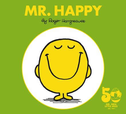 Cover for Roger Hargreaves · Mr. Happy: 50th Anniversary Edition - Mr. Men and Little Miss (Inbunden Bok) (2021)