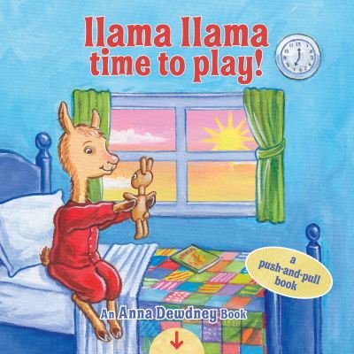 Cover for Anna Dewdney · Llama Llama Time to Play: A Push-and-Pull Book - Llama Llama (Tavlebog) (2022)