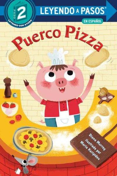 Cover for Diana Murray · Puerco Pizza (Pizza Pig Spanish Edition) - LEYENDO A PASOS (Step into Reading) (Hardcover Book) (2022)