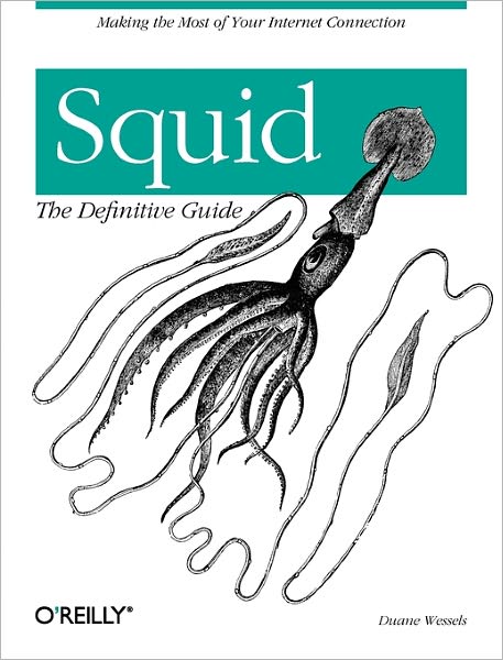 Squid - Definitive Guide - Duane Wessels - Bøger - O'Reilly Media - 9780596001629 - 2. marts 2004