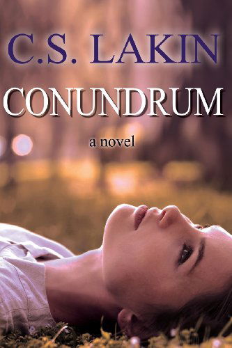 Conundrum - C. S. Lakin - Bøger - Ubiquitous Press - 9780615687629 - 16. september 2012