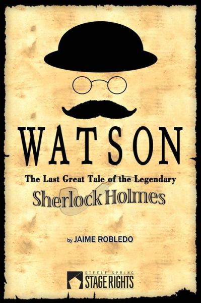 Cover for Jaime L Robledo · Watson: The Last Great Tale of the Legendary Sherlock Holmes (Paperback Book) (2014)