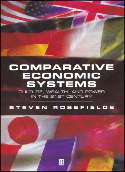 Cover for Rosefielde, Steven (University of North Carolina) · Comparative Economic Systems: Culture, Wealth, and Power in the 21st Century (Paperback Bog) (2002)