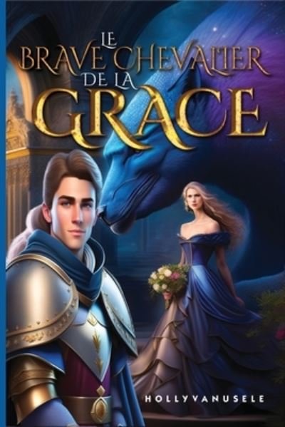 Cover for Tara Stanley · Brave Chevalier de la Grâce (Book) (2023)