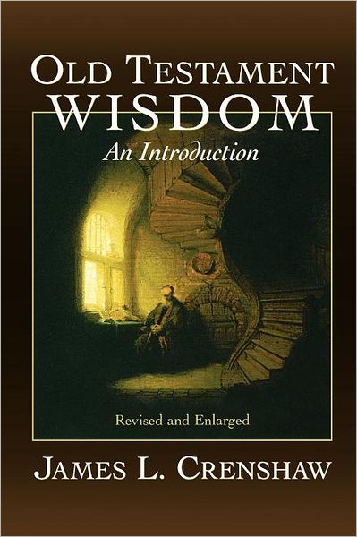Old Testament Wisdom: an Introduction - James L. Crenshaw - Books - Westminster John Knox Press - 9780664254629 - March 6, 2009