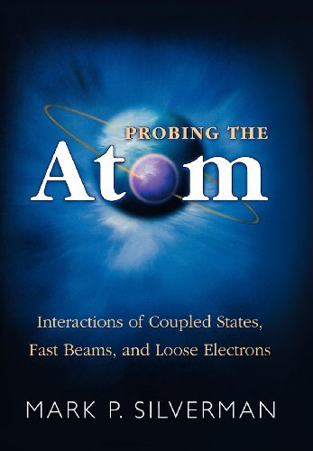 Cover for Mark P. Silverman · Probing the Atom: Interactions of Coupled States, Fast Beams, and Loose Electrons (Gebundenes Buch) (2000)