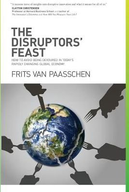 Cover for Frits van Paasschen · The Disruptors' Feast (Hardcover Book) (2017)
